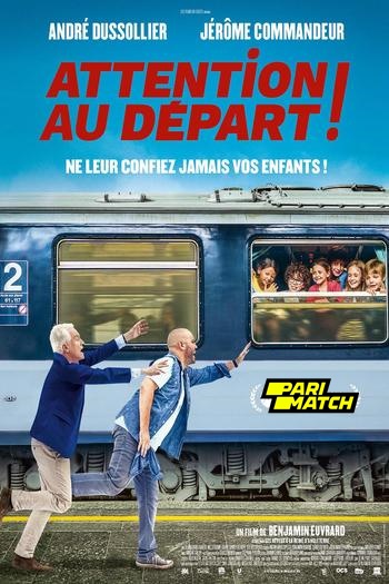 Attention au départ movie dual audio download 720p