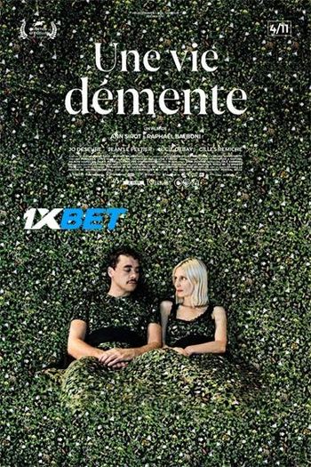 Une vie demente movie dual audio download 720p