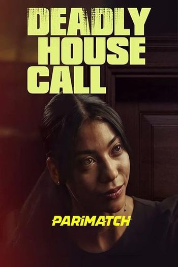 Deadly House Call movie dual audio download 720p