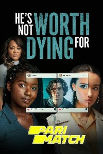 He's Not Worth Dying For movie dual audio download 720p