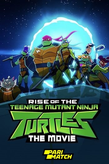 Rise of the Teenage Mutant Ninja Turtles movie dual audio download 720p